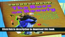 [Download] The Buzz on Beauty: A Girl s Guide to Looking and Feeling Your Best (Girls Guides)