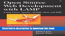 [Download] Open Source Development with LAMP: Using Linux, Apache, MySQL, Perl, and PHP Paperback