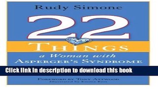 [Download] 22 Things a Woman with Asperger s Syndrome Wants Her Partner to Know Kindle Online