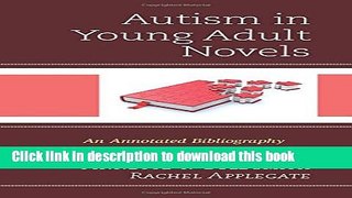 [Download] Autism in Young Adult Novels: An Annotated Bibliography Hardcover Free