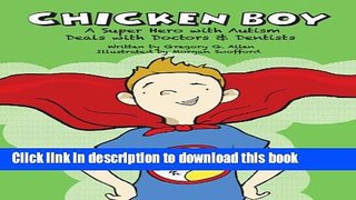 [Download] Chicken Boy: A Super Hero with Autism Deals with Doctors   Dentists Kindle Online