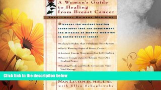 Must Have  Traditional Chinese Medicine: A Woman s Guide to Healing from Breast Cancer  READ