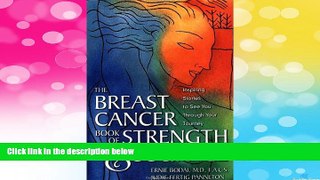Must Have  The Breast Cancer Book of Strength   Courage: Inspiring Stories to See You Through