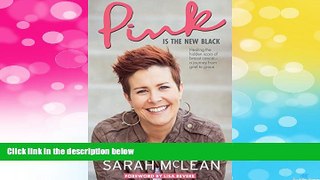 Must Have  Pink Is The New Black: Healing the Hidden Scars of Breast Cancer: a Journey from Grief