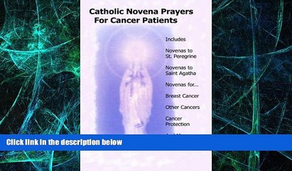 Must Have  Catholic Novena Prayers For Cancer Patients: Learn About Cancer Novenas, Cancer