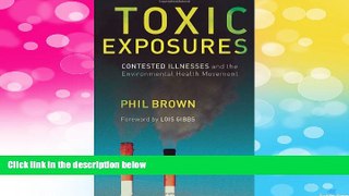 READ FREE FULL  Toxic Exposures: Contested Illnesses and the Environmental Health Movement  READ