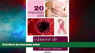Full [PDF] Downlaod  20 respuestas para el cancer de mama (Spanish Edition) (Vivir Mejor