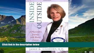 READ FREE FULL  Inside/Outside: A Physician s Journey with Breast Cancer (Conversations in