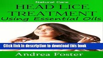 [PDF] Head Lice Treatment: How to Treat Head Lice Using Essential Oils Full Online