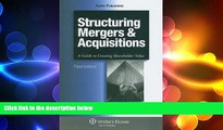 READ book  Structuring Mergers and Acquisitions: A Guide To Creating Shareholder Value  FREE
