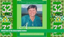 Big Deals  A Journey through Cancer: A Woman Doctor s Personal Experience with Breast Cancer  Free