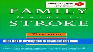 [Download] American Heart Association Family Guide to Strokes: Treatment, Recovery, Prevention