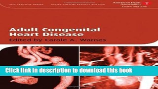 [Download] Adult Congenital Heart Disease (American Heart Association Clinical Series) Hardcover