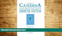 READ FREE FULL  Conquer Candida and Restore Your Immune System: A Guide to the Naturopathic