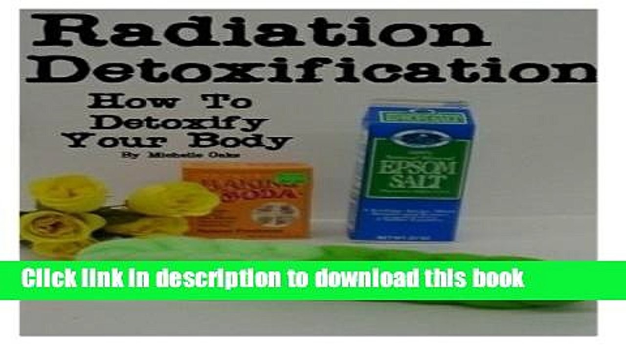 [Download] Radiation Detoxification- How To Detoxify Your Body Hardcover Online