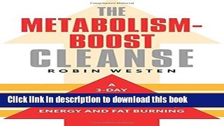 [PDF] The Metabolism-Boost Cleanse: A 3-Day Detox to Reset Your System for Maximum Health, Energy