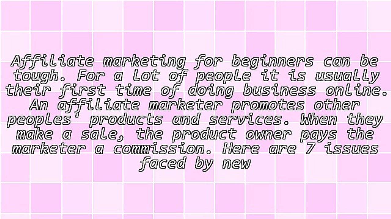 7 Reasons Why Affiliate Marketing For Beginners Goes Wrong