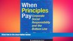 FREE DOWNLOAD  When Principles Pay: Corporate Social Responsibility and the Bottom Line (Columbia
