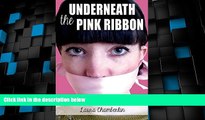 Big Deals  Underneath the Pink Ribbon: A Breast Cancer Memoir  Best Seller Books Most Wanted