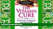 Big Deals  The Vitamin Cure for Chronic Fatigue Syndrome: How to Prevent and Treat Chronic Fatigue