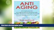 Big Deals  Anti-Aging: Anti-Aging Secrets- Anti-Aging Medical Breakthroughs- The Best All Natural