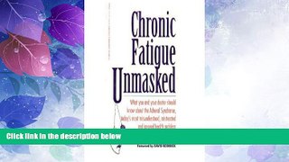 Big Deals  Chronic Fatigue Unmasked: What You and Your Doctor Should Know About the Adrenal