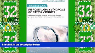 Big Deals  Fibromialgia y sindrome de fatiga cronica (Guias Practicas De Salud, Nutrifarmacia Y