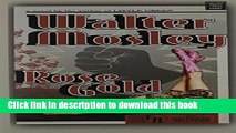 [PDF] Rose Gold: An Easy Rawlins Mystery Full Online