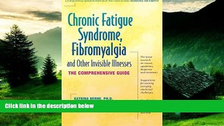 Must Have  Chronic Fatigue Syndrome, Fibromyalgia, and Other Invisible Illnesses: The