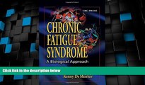 Big Deals  Chronic Fatigue Syndrome: A Biological Approach  Free Full Read Best Seller