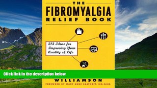 READ FREE FULL  The Fibromyalgia Relief Book: 213 Ideas for Improving Your Quality of Life