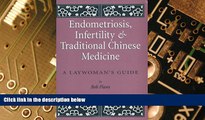 READ FREE FULL  Endometriosis and Infertility and Traditional Chinese Medicine: A Laywoman s
