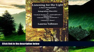 Must Have  Listening for the Light: A New Perspective on Integration Disorder in Dyslexic