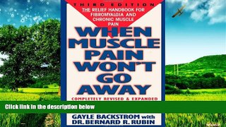 Must Have  When Muscle Pain Won t Go Away: The Relief Handbook for Fibromyalgia and Chronic