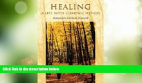 Big Deals  Healing: A Life with Chronic Illness  Best Seller Books Most Wanted