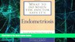 READ FREE FULL  What to Do When the Doctor Says It s Endometriosis: Everything You Need to Know