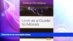 different   Love as a Guide to Morals (Value Inquiry Book Series 249) (Ethical Theory and Practice)
