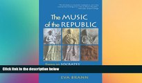 behold  The Music of the Republic: Essays on Socrates  Conversations and Plato s Writings