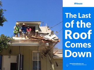 The Last of the Roof Comes Down