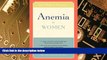 Must Have  Anemia in Women: Self-Help and Treatment  Download PDF Online Free