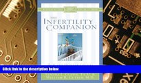 Must Have  The Infertility Companion: Hope and Help for Couples Facing Infertility (Christian