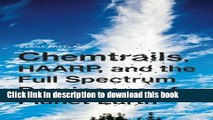 [Download] Chemtrails, HAARP, and the Full Spectrum Dominance of Planet Earth Hardcover Collection