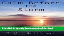 [Download] Calm Before the Storm (Storms of Life, Volume 1) Paperback Collection