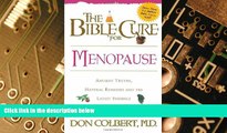 READ FREE FULL  The Bible Cure for Menopause: Ancient Truths, Natural Remedies and the Latest