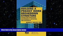 FREE DOWNLOAD  Building a Project Work Breakdown Structure: Visualizing Objectives, Deliverables,