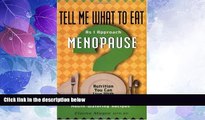 Big Deals  As I Approach Menopause: Nutrition You Can Live with (Tell Me What to Eat)  Best Seller