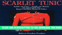 [Download] Scarlet Tunic: Inside our Cars- Inside our Hearts.  On patrol with the Royal Canadian