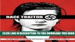[Download] Race Traitor: The True Story of Canadian Intelligence Service s Greatest Cover-Up
