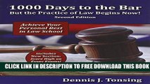 [Download] 1000 Days to the Bar But the Practice of Law Begins Now, 2nd Edition Paperback Online