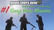 GTA V - Gang Wars Walkthrough #1 (Build a Mission & Three Man Army mods gameplay)